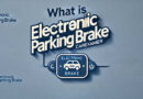 What Is Electronic Parking Brake?