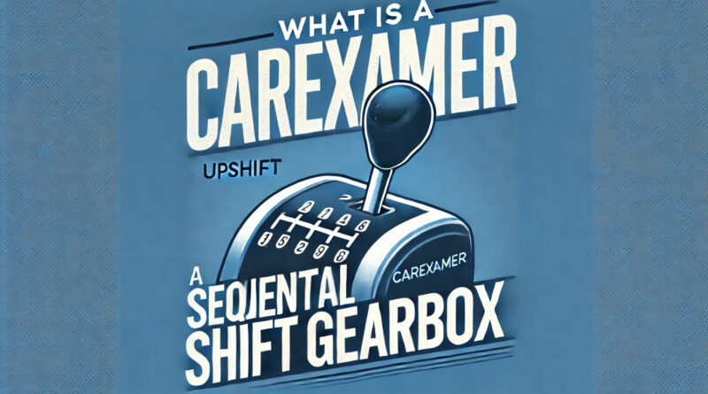 What Is a Sequential Shift Gearbox